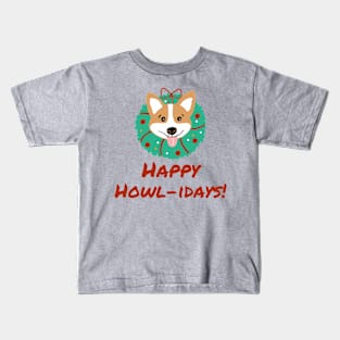 Happy Howlidays Dog Corgi Christmas Wreath Kids T-Shirt